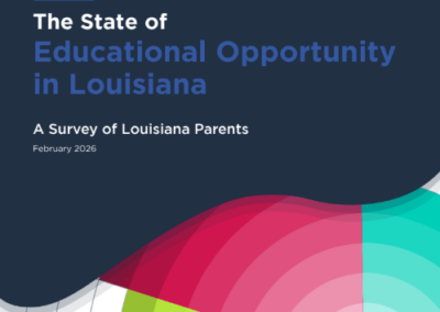 The State of Educational Opportunity in Louisiana: A Survey of Parents, 2nd Edition